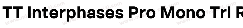 TT Interphases Pro Mono Trl Regular字体转换
